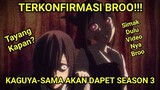 TERKONFIRMASI!!! Anime Romcom Kesukaan Kalian Kaguya Sama Wa Kokurasetai Akan Dapat Season 3