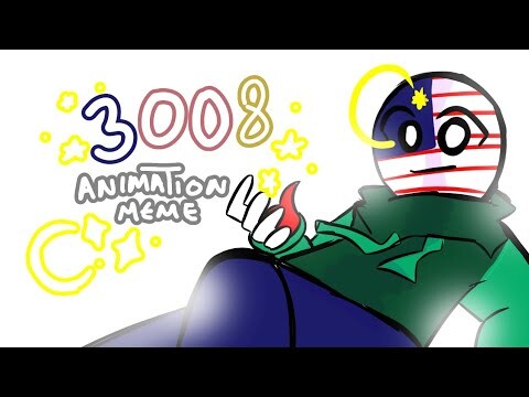 3008 Animation Meme (Countryhumans) (early post for independence day malaysia)1080p60🌟
