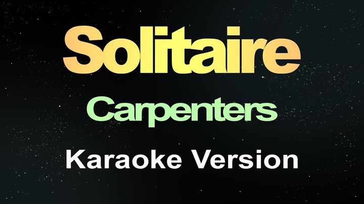 Carpenters - Solitaire (Karaoke)