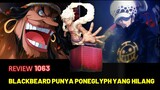 [REVIEW OP 1063] Gila 😱 Law VS Blackbeard Memperebutkan Poneglyph Terakhir‼️