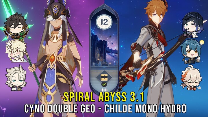 C1 Cyno Double Geo and C0 Childe Mono Hydro - Genshin Impact Abyss 3.1 - Floor 12 9 Stars
