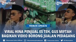 Setelah Ejek Penjual Es, Gus Miftah Share Video Borong Jajanan Pedagang Asongan, Malah Makin Dihujat