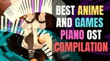 BEST Anime and Games Piano OST Compilation