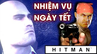 NHIỆM VỤ NGÀY TẾT - ÁM SÁT ÔNG TRÙM | HITMAN | NDCG