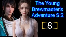 The Young Brewmaster's Adventure Episode 8 [Best Sub Indo]