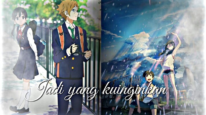 Tenki no ko x Tamako love story - Jadi yang kuinginkan {AMV Typography}