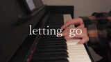 【Piano】Letting go - Tanya Cai｜“Everything has cracks, that’s where the light comes in.”