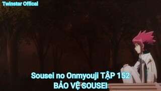 Sousei no Onmyouji TẬP 152-BẢO VỆ SOUSEI