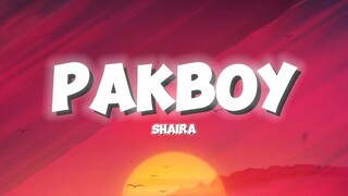 Shaira - Pakboy (Lyrics) ＂Lalakeng babaero