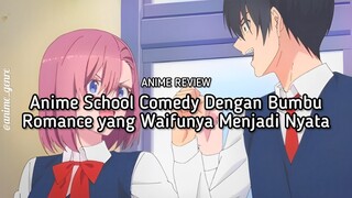 Rekomendasi Anime School Comedy dengan Bumbu Romance yang Waifunya Menjadi Nyata! 😍✨