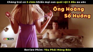 Chàng trai may mắn yêu toàn Quái Vật 3 Đầu - review phim Yêu Phải Nàng Béo