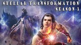 Stellar Transformation Season 3 - Release Date