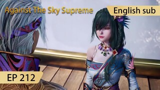 [Eng Sub] Against The Sky Supreme episode 212 highlights