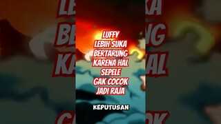 Luffy Gak Cocok Jadi Raja, Lebih Suka Bertarung Karena Hal Sepele