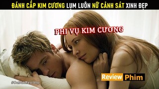 [Review Phim] Đi Cướp Kim Cương Lụm Luôn Cô Vợ Đặc Vụ Cảnh Sát | Tóm Tắt Phim Hay | Netflix