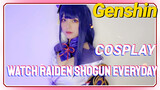 [Genshin Impact COSPLAY] Watch Raiden Shogun everyday