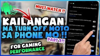 SETTINGS NA KAILANGAN MONG ITURN OFF || To Increase Ang Gaming Perpormance Ng Phone Mo [Part 2]