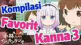 [Miss Kobayashi's Dragon Maid] Kompilasi | Favorit Kanna 3