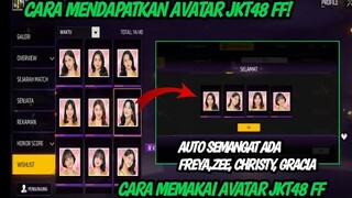 CARA MENDAPATKAN AVATAR JKT48 DI FF || CARA MEMAKAI AVATAR JKT48 FF