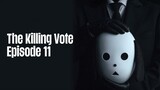 Episode 11 | The Killing Vote | English Subbed