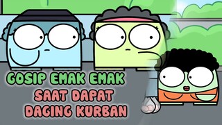 Gosip emak emak saat dapat daging kurban | animasi lucu