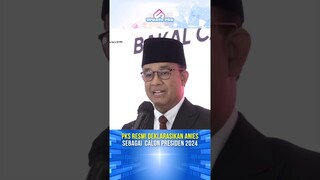 PKS Ikuti Jejak NASDEM Menyusun Anies Sebagai Capres Pada PILPRES 2024! #aniesbaswedan #pilpres2024