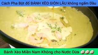 cách pha bột đổ bánh xèo giòn lâu