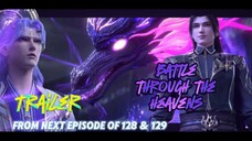 (Trailer)Battle Through The Heavens Episode 128 & 129