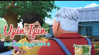 Upin Ipin ! Beli Baju Raya Part 6