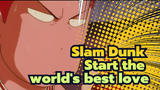 Slam Dunk|【Kaede&Sakuragi】Start the world's best love