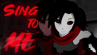 Sing to Me // RWBY AMV