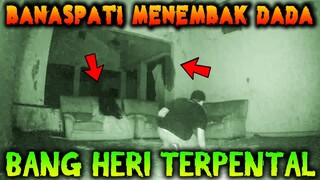 🔴 407- DADAKU DI TEMBAK BANASPATI HINGGA TERPENTAL | UJI NYALI