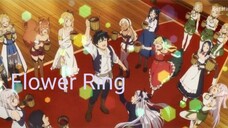 Flower Ring-Isekai no nonbiri nouka- Opening-AMV/MAD/Lyrics