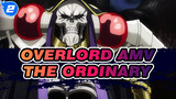 Bone King & “The Ordinary Road” — Overlord Ending 1 Year Anniversary Tribute AMV_2
