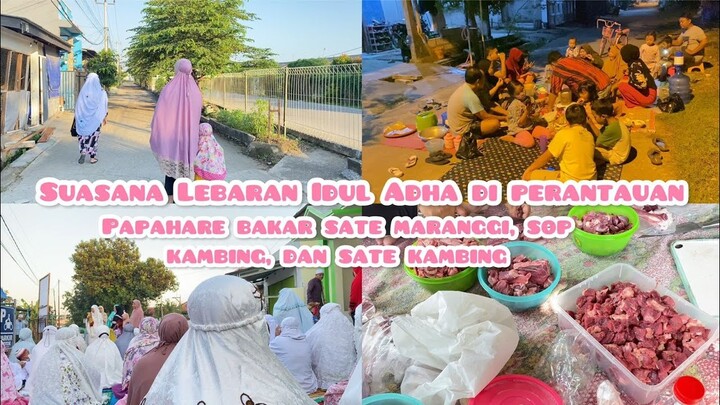 SUASANA LEBARAN IDUL ADHA DI PERANTAUAN | LANJUT BAKAR SATE BARENG TETANGGA