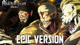 Attack on Titan S4: Ashes On The Fire x Beast Titan Theme | EPIC VERSION