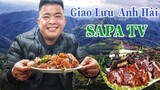 Ẩm Thực Vùng Cao | Ăn Thịt Chó Quay Giao Lưu Anh Hải SAPA TV | roast dog meat