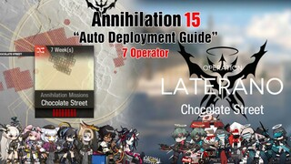 [Arknights] Annihilation 15 Chocolate Street (7 Operator) - Strategy Deployment Guide