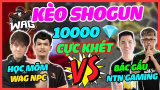 [ Free Fire ] Kèo ShotGun 10000💎Cuộc Đối Đầu Của Học Mõm Và NPC Đấu Vs Đại Ca Gấu Và NTN - Học Mõm