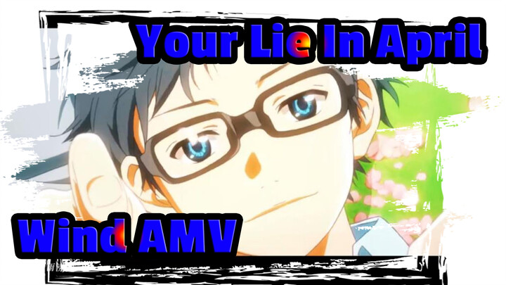 Your Lie in April | [Four Lies] Listen to the wind