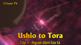 Ushio to Tora Tập 1 - Ngươi dám lừa ta