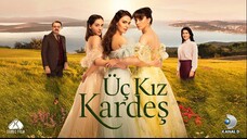 🇹🇷 Uc Kiz Kardes episode 68 with english subtitles | Three sisters 💛