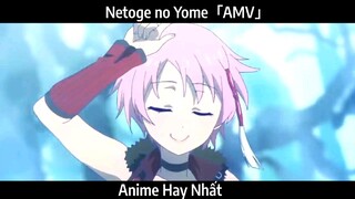 Netoge no Yome「AMV」Hay Nhất