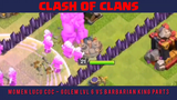 Momen Lucu COC - Golem Lvl 6 Vs Barbarian King - Clash Of Clans Indonesia part3
