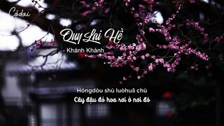 [Vietsub + Pinyin] Quy Lai Hề - Khánh Khánh / 归来兮 - 庆庆