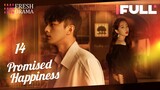 【Multi-sub】Promised Happiness EP14 | Jiang Mengjie, Ye Zuxin | 说好的幸福 | Fresh Drama