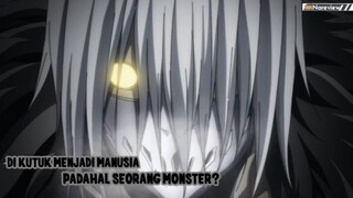 DIKUTUK MENJADI MANUSIA? PADAHAL SEORANG MONSTER!