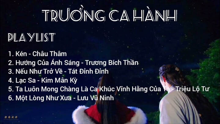 [PLAYLIST] Nhạc Phim Trường Ca Hành - Trường Ca Hành OST | 长歌行 | The Long Ballad OST