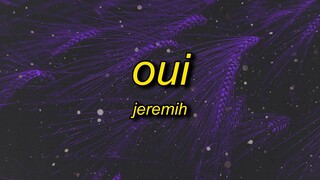 Jeremih - oui (TikTok Remix) Lyrics | oh yeah oh oh yeah song there's no we without you and i