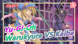[Yu-Gi-Oh ★ Bertarung Melawan Monster] Warukyure VS Naga Bermata Biru / Adegan Terkeren Kaiba_C